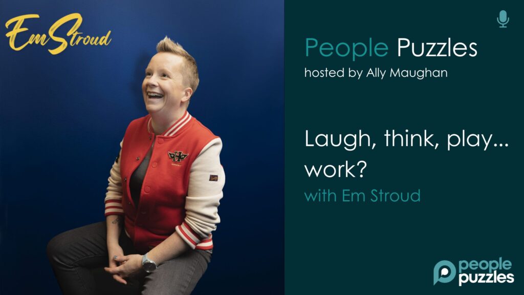 Blog banner shows image of Em Stroud with podcast title Laugh, think, play... work?