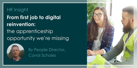 Blog banner showing people working together at a table with the headline ‘From first job to digital reinvention: the apprenticeship opportunity we’re missing’ by People Director Conal Scholes.